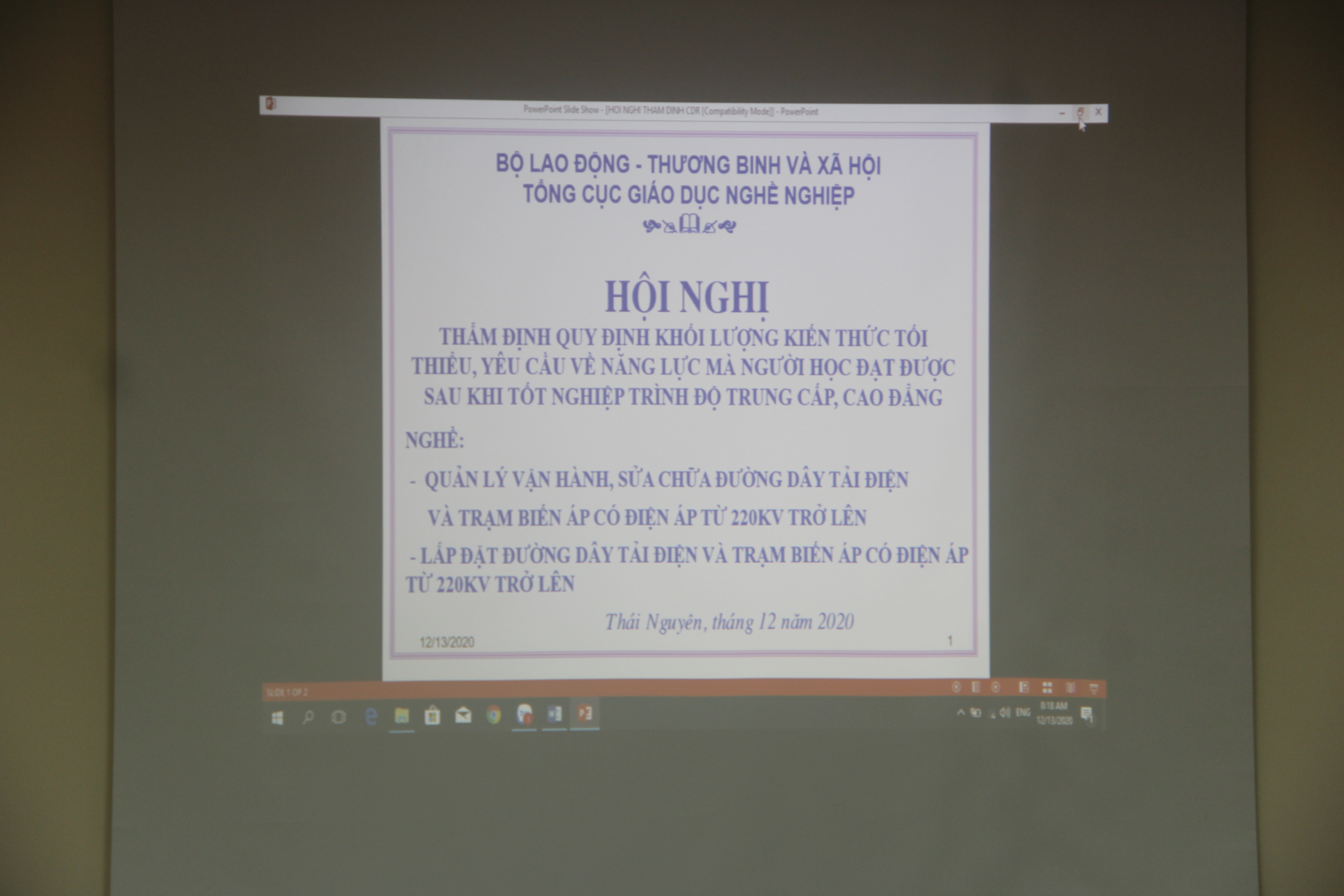 Hội nghị thẩm định: Quy định khối lượng kiến thức tối thiểu, yêu cầu về năng lực mà người học đạt được sau khi tốt nghiệp trình độ trung cấp, cao đẳng đối với nghề: Quản lý vận hành sửa chữa đường dây tải điện và trạm biến áp có điện áp từ 220KV trở lên và lắp đặt đường dây tải điện và trạm biến áp từ 220KV trở lên. 